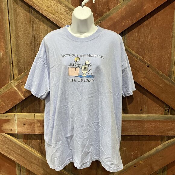 LIFE IS CRAP “Without the Husband" T-Shirt Size XL Light Blue Funny Toilet - Picture 1 of 13